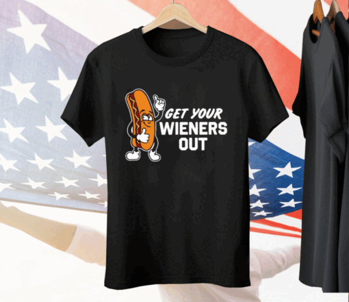 Steve Get Your Wieners Out Tee Shirt