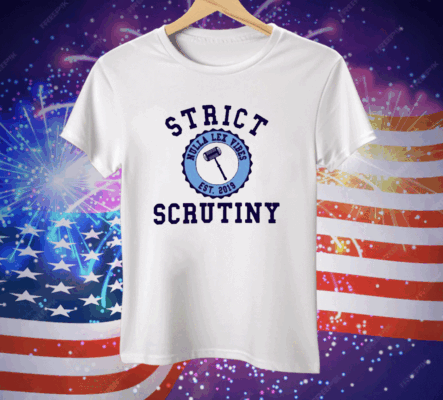 Strict Scrutiny Nulla Lex Vibes Est.2019 Tee Shirt