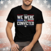 Terrencekwilliams We Were All Convicted 46 Tee Shirt