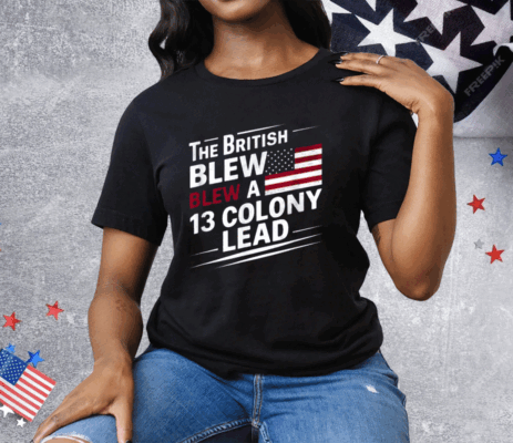 The British Blew Blew A 13 Colony Lead Tee Shirt