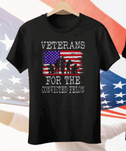 Veterans For The Convicted Felon Tee Shirt