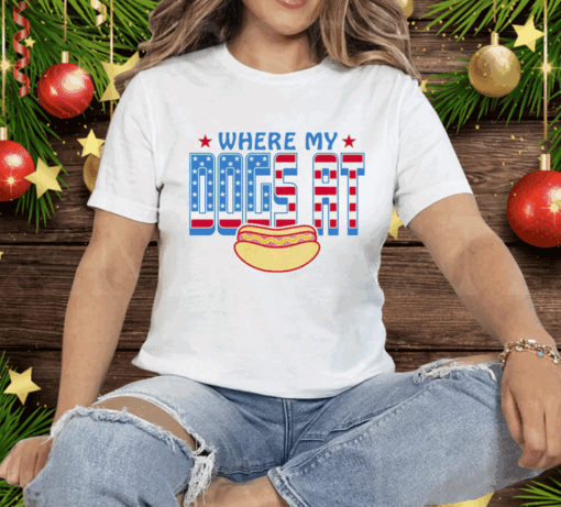 WHERE MY DOGS AT USA Tee Shirt