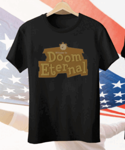 Welcome to Doom Eternal Tee Shirt