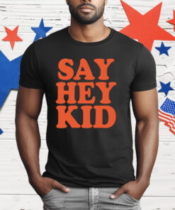 Willie Mays Say Hey Kid T-Shirt