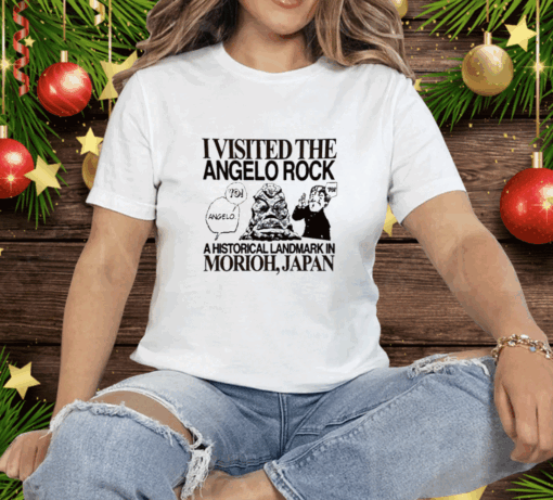 Yo Angelo I Visited The Angelo Rock A Historical Landmark In Morioh Japan Tee Shirt