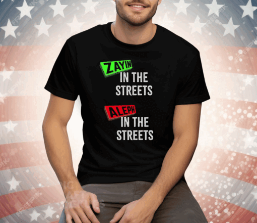 Zayin In The Streets Aleph In The Sheets Tee Shirt