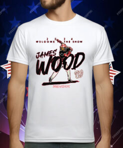 Welcome To The Show Of James Wood Washington Nationals T-Shirt