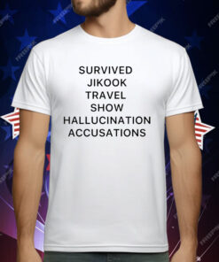 Survived Jikook Travel Show Hallucination Accusations T-Shirt