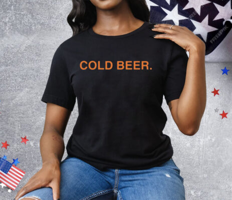 Andrew Chafin Cold Beer Tee Shirt