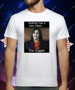 Kamala Harris Gotham Has A New Villain Kamala The Giggler T-Shirt