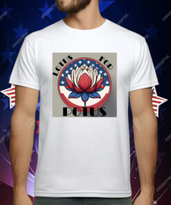 Lotus For Potus T-Shirt