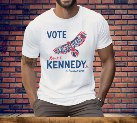 Vote Independent Robert F Kennedy Jr For President 2024 Tee Shirt