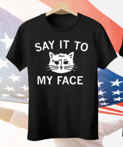 Kamala’s Challenge To Trump Say It To My Face Tee Shirt