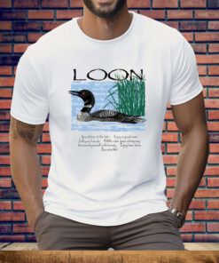 Advice From A Loon Tee Shirt