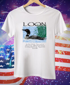 Advice From A Loon Tee Shirt