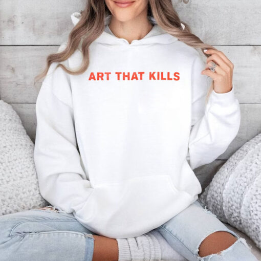 Art That Kills T-Shirt