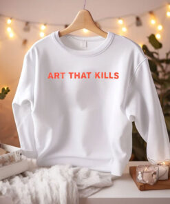 Art That Kills T-Shirt