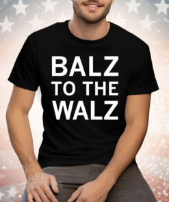 Balz to the Walz Tee Shirt