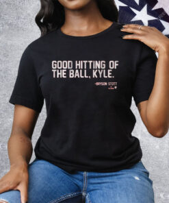 Bryson Stott Good Hitting Of The Ball Kyle Tee Shirt