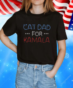 Cat Dad For Kamala Harris T-Shirt