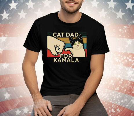 Cat Dad For Kamala Tee Shirt