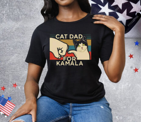 Cat Dad For Kamala Tee Shirt