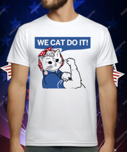 Cat Ladies 2024 We Cat Do It T-Shirt