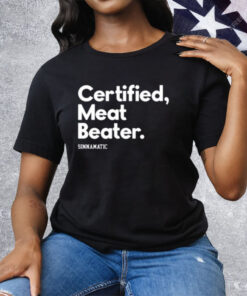 Certified Meat Beater Sinnamatic Tee Shirt