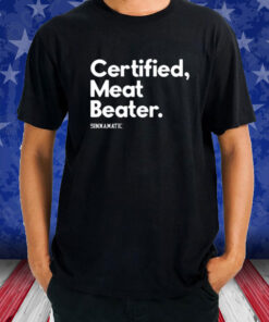 Certified Meat Beater Sinnamatic T-Shirt