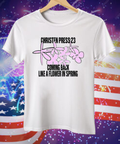 Christen Press 23 Coming Back Like A Flower In Spring Tee Shirt