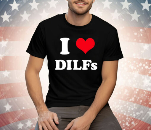 I Love Dilfs Tee Shirt - Image 2