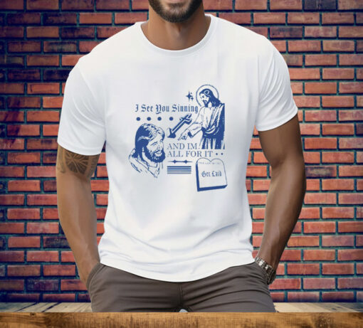 I See You Shining And I’m All For It The Law Of God Tee Shirt - Image 2