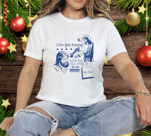 I See You Shining And I’m All For It The Law Of God Tee Shirt - Image 3