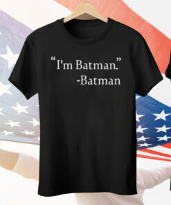 I’m Batman Batman Tee Shirt