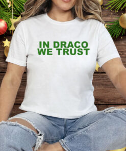 In Draco We Trust Tee Shirt