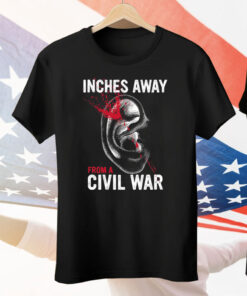 Inches Away From A Civil War Tee Shirt