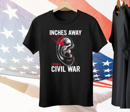 Inches Away From A Civil War Tee Shirt