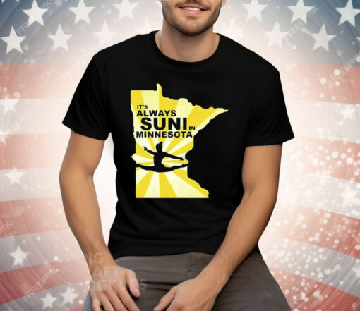 It’s Always Suni In Minnesota Tee Shirt - Image 2