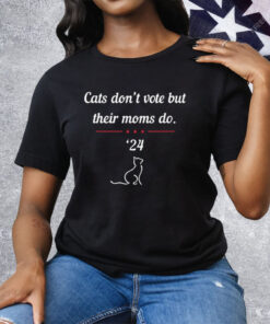 Kamala Harris Cats Don’t Vote But Their Moms Do President 2024 Tee Shirt