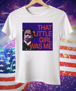 Kamala Harris That Little Girl Was Me Tee Shirt