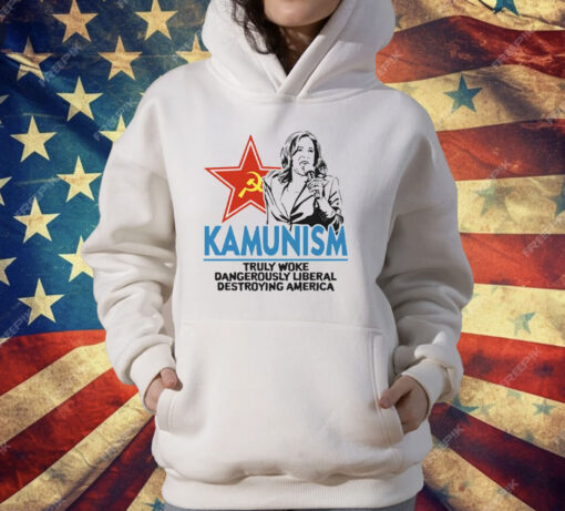 Kammunism Truly Woke Dangerously Liberal Destroying America Kamala Harris T-Shirt