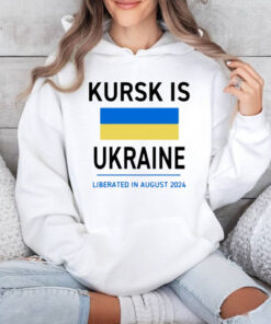 Kursk Is Ukraine Liberated In August 2024 T-Shirt