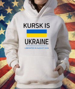 Kursk Is Ukraine Liberated In August 2024 T-Shirt