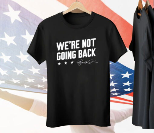 Lincoln Project We’re Not Going Back Tee Shirt