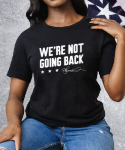 Lincoln Project We’re Not Going Back Tee Shirt