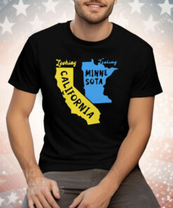 Looking California Feeling Minnesota Tee Shirt