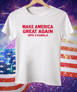 Make America Great Again Vote 4 Kamala Tee Shirt