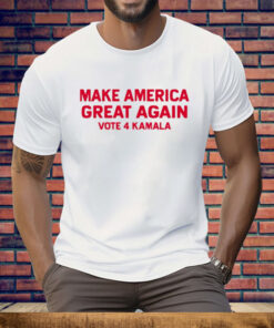 Make America Great Again Vote 4 Kamala Tee Shirt