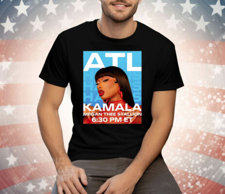 Megan Thee Stallion Set To Perform In Atlanta For Kamala Harris 6 30 PM ET Tee Shirt