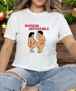 Mission Impossible Joke Comic People Tee Shirt